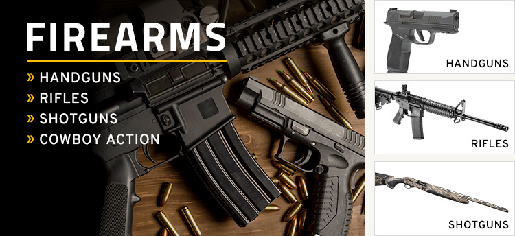 Shop Firearms by Handguns, Rifles, Shotguns, and Cowboy Action